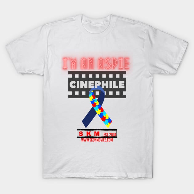 I'm An Aspie Cinephile T-Shirt by Sean Kelly on Movies